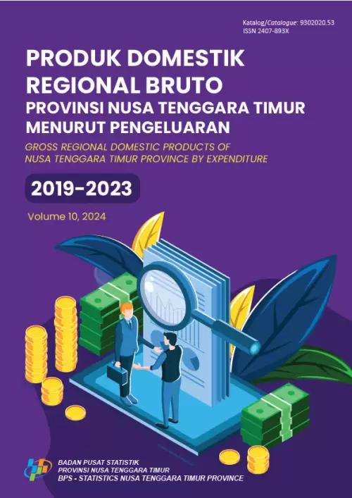 Produk Domestik Regional Bruto Provinsi Nusa Tenggara Timur Menurut Pengeluaran 2019-2023