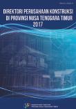 Directory of Construction Establishments in Nusa Tenggara Timur Province 2017