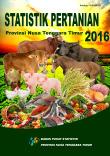 Agricultural Statistics of Nusa Tenggara Timur Province 2016