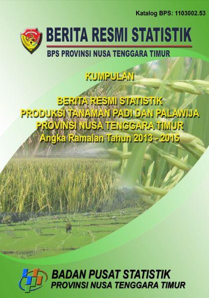 Collection of Press Release About Rice and Crops Production in Nusa Tenggara Timur Prediction Number 2013-2015