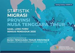 Statistik Migrasi Provinsi Nusa Tenggara Timur Hasil Long Form Sensus Penduduk 2020