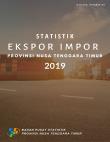 Statistik Ekspor Impor Provinsi Nusa Tenggara Timur 2019