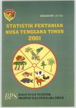 Statistik Pertanian Nusa Tenggara Timur Tahun 2001