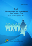 Profil Ketenagakerjaan dan Pengangguran Nusa Tenggara Timur Hasil Sakernas Agustus 2013