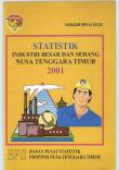 Statistik Industri Besar dan Sedang Nusa Tenggara Timur 2001