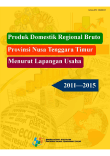 Gross Regional Domestic Product Of Nusa Tenggara Timur Province By Industrial Origin 2011-2015