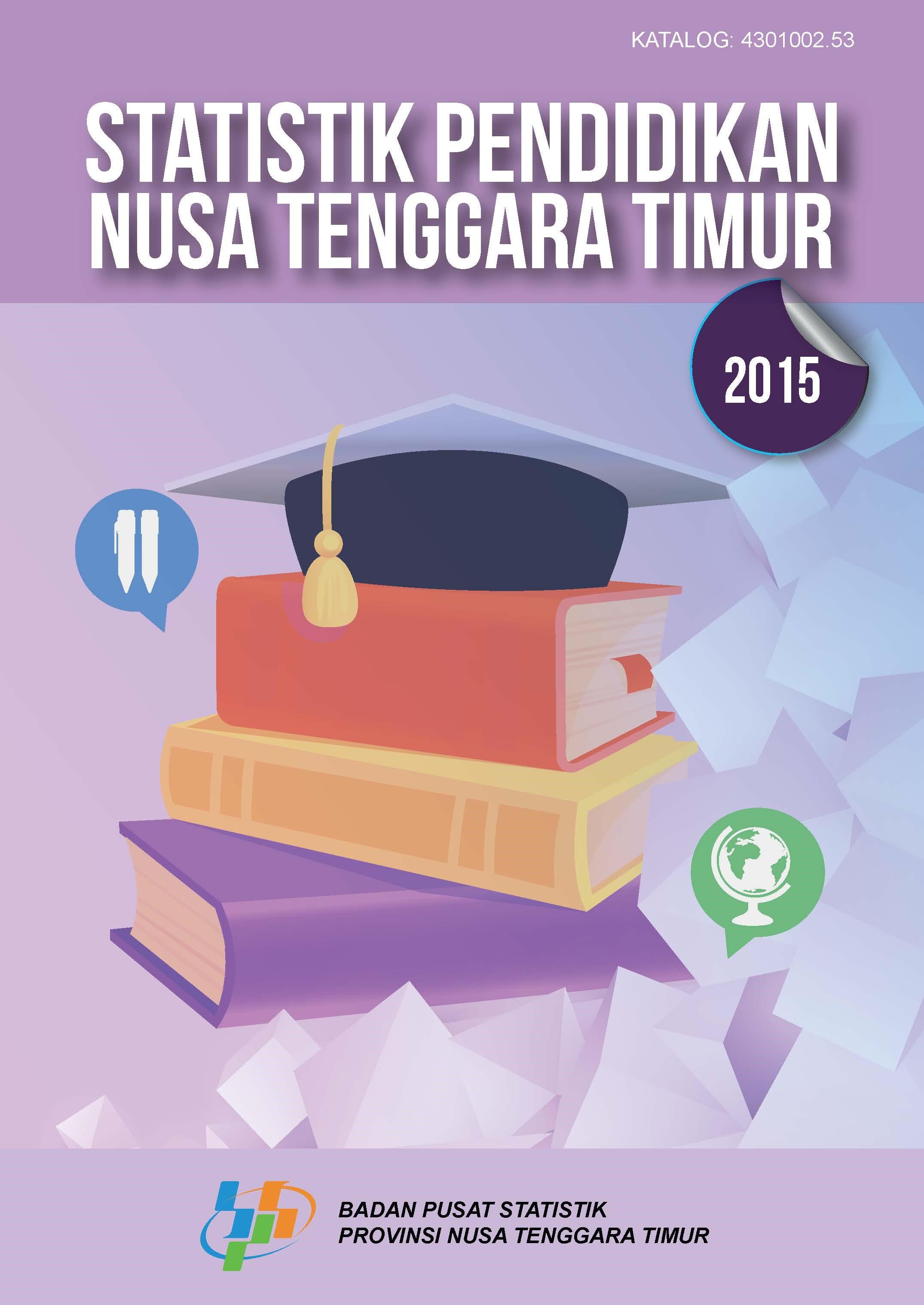 Education Statistics of Nusa Tenggara Timur 2015