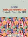 Statistik Sosial dan Kependudukan Provinsi Nusa Tenggara Timur 2018