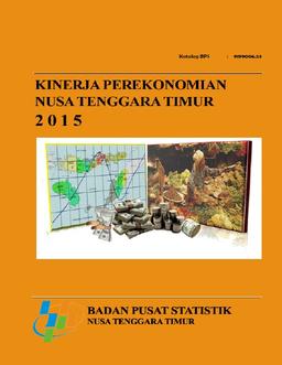 The Economic Performance Of Nusa Tenggara Timur 2015