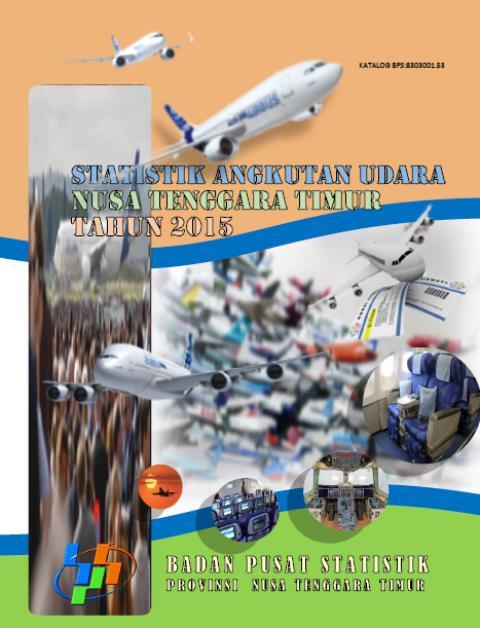 Statistik Angkutan Udara Provinsi Nusa Tenggara Timur 2015