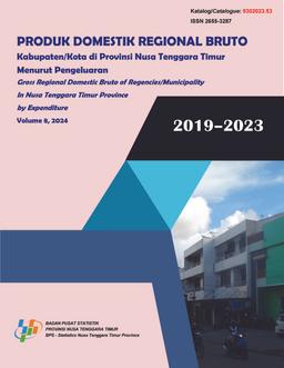 Gross Regional Domestic Product Of Regencies/Municipality In Nusa Tenggara Timur Province By Expenditure 2019-2023