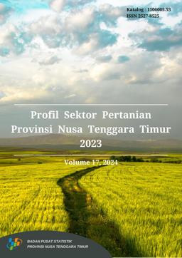 Agriculture Profile Of Nusa Tenggara Timur Province 2023