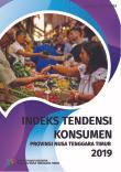 Consumer Tendency Index Of Nusa Tenggara Timur Province 2019