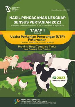 Complete Enumeration Results Of The 2023 Census Of Agriculture - Edition 2 Livestock Individual Agricultural Holdings Nusa Tenggara Timur Province