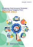 Summary of Population Consumption Pattern in Nusa Tenggara Timur Province March 2022