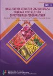 Hasil Survei Struktur Ongkos Usaha Tanaman Hortikultura Di Provinsi Nusa Tenggara Timur 2018