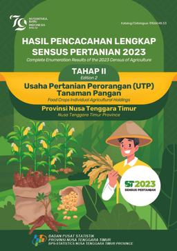 Hasil Pencacahan Lengkap Sensus Pertanian 2023 - Tahap II Usaha Pertanian Perorangan (UTP) Tanaman Pangan Provinsi Nusa Tenggara Timur