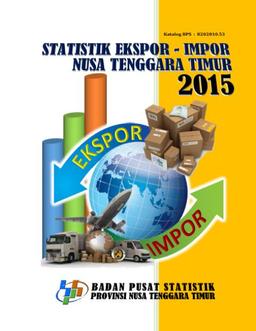 Statistik Ekspor-Impor Nusa Tenggara Timur 2015