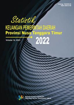 Statistik Keuangan Pemerintah Daerah Provinsi Nusa Tenggara Timur 2022