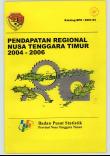 Regional Income Of East Nusa Tenggara Province, 2004-2006