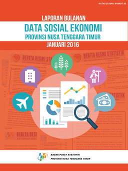 Laporan Bulanan Data Sosial Ekonomi Provinsi NTT Bulan Januari 2016