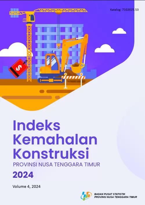 Indeks Kemahalan Konstruksi Provinsi Nusa Tenggara Timur 2024