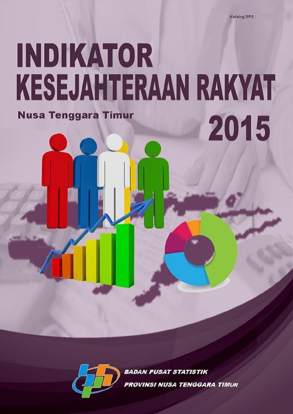 Social Welfare Indicators of Nusa Tenggara Timur 2015