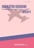 Economic Indicators Of Nusa Tenggara Timur Province 2021