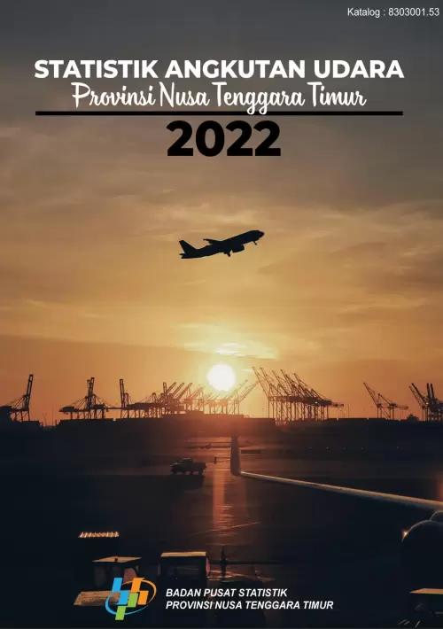 Statistik Angkutan Udara Provinsi Nusa Tenggara Timur 2022