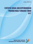 Social and Demography Statistics of Nusa Tenggara Timur Province 2017