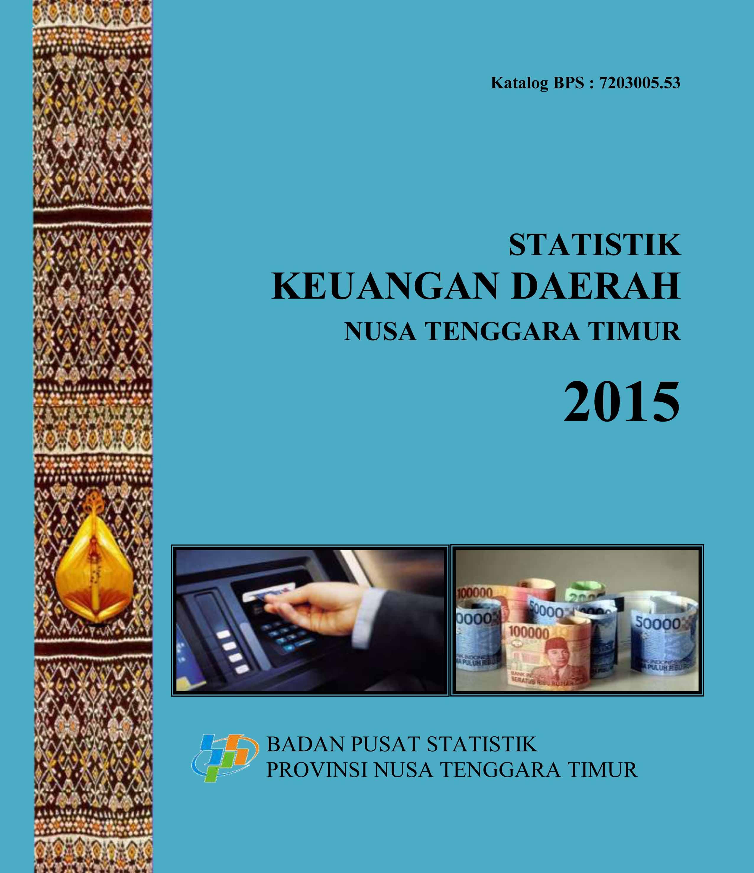 Local Government Finance Statistics of Nusa Tenggara Timur Province 2015