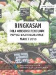 Ringkasan Pola Konsumsi Penduduk Provinsi Nusa Tenggara Timur Maret 2018