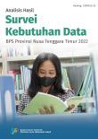 Analysis For The Survey Results Of Data Requirement Of BPS Nusa Tenggara Timur Province 2022