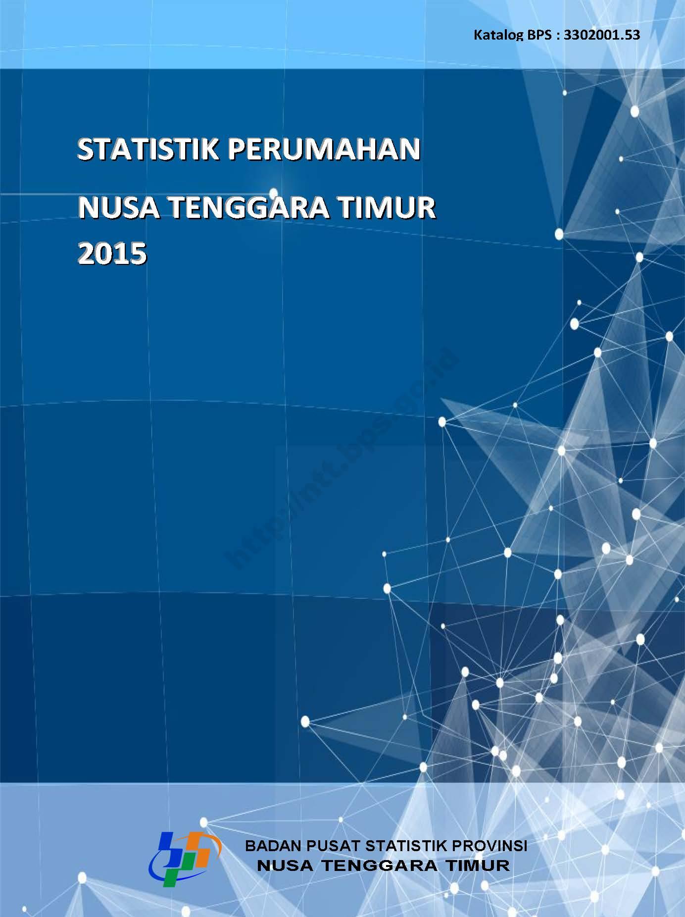 Housing Statistics of Nusa Tenggara Timur 2015