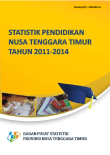 STATISTIK PENDIDIKAN NUSA TENGGARA TIMUR TAHUN 2011- 2014