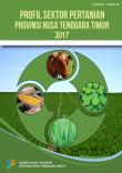 Agricultural Sector Profile of Nusa Tenggara Timur Province 2017