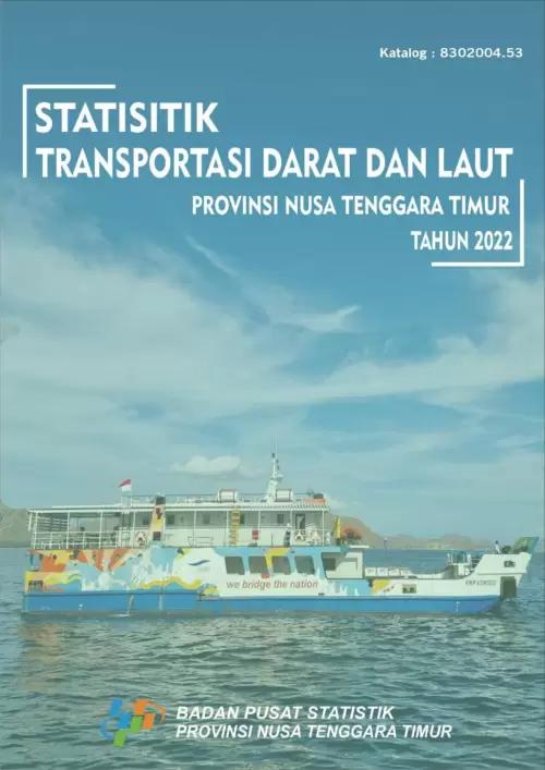 Statistik Transportasi Darat dan Laut Provinsi Nusa Tenggara Timur 2022