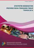 Statistik Kesehatan Provinsi Nusa Tenggara Timur Tahun 2016